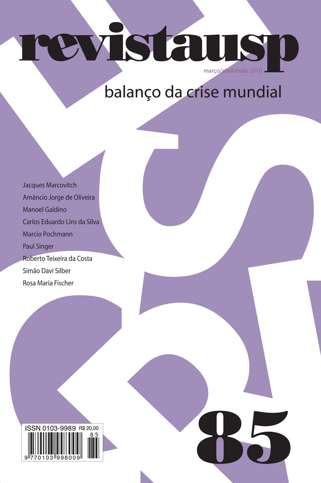 					Ver Núm. 85 (2010): BALANÇO DA CRISE MUNDIAL
				