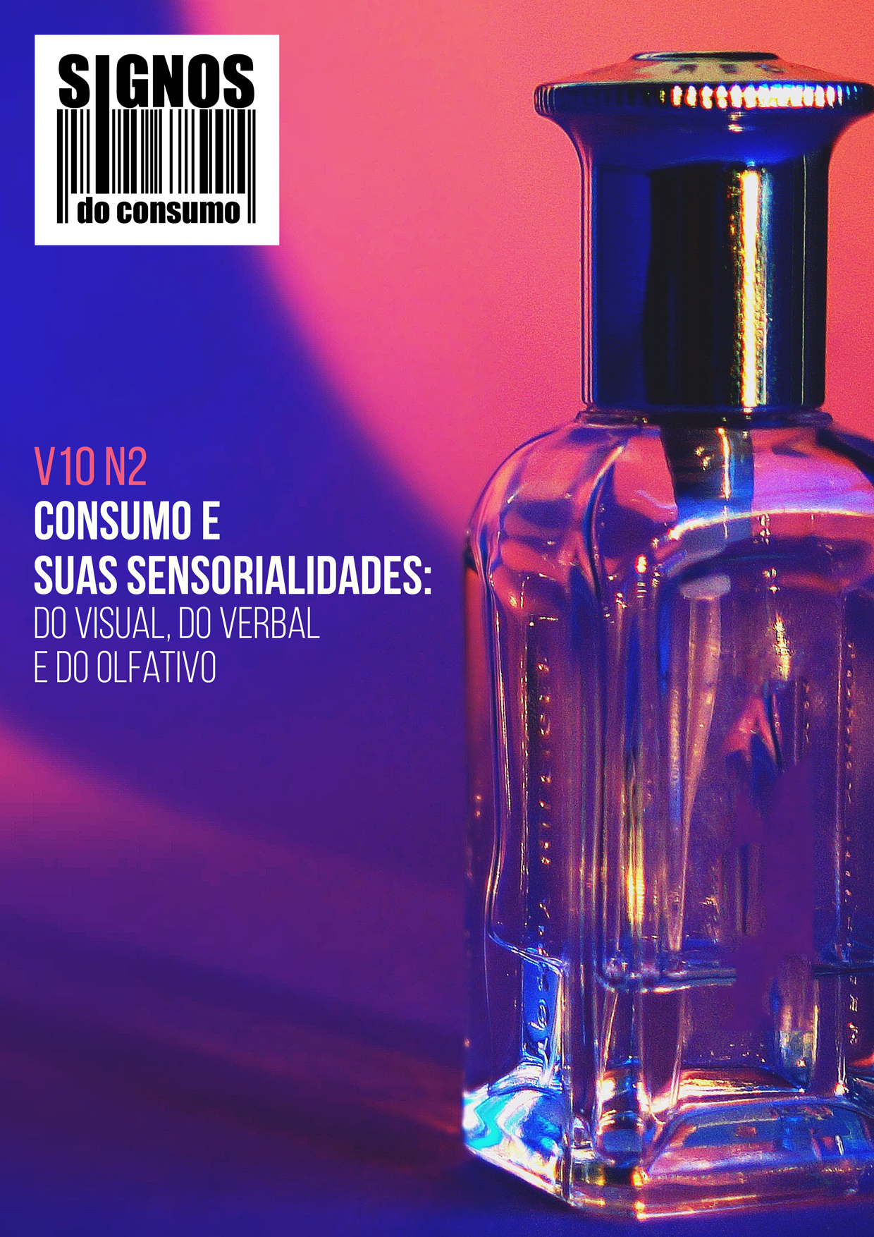 					Ver Vol. 10 Núm. 2 (2018): Consumo e suas sensorialidades: do visual, do verbal e do olfativo
				